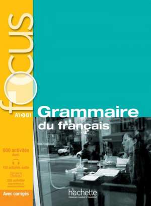 Focus Grammaire Du Francais Livre de L'Eleve + CD Audio + Corriges + Parcours Digital: Halte Aux Voleurs + CD Audio MP3 (Eberle, Treper) de Anne Akyuz