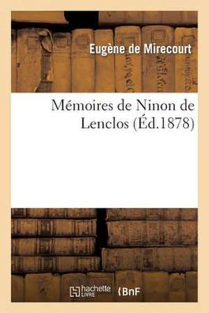 Memoires de Ninon de Lenclos de Eugene De Mirecourt