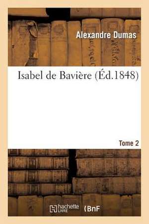 Isabel de Baviere. 2