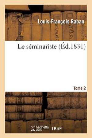 Le Seminariste. Tome 2