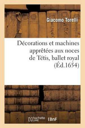 Decorations Et Machines Aprestees Aux Nopces de Tetis, Ballet Royal