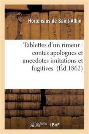 Tablettes d'un rimeur de de Saint-Albin-H