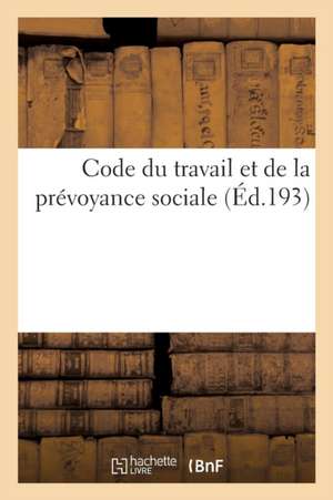 Code Du Travail Et de la Prévoyance Sociale 4e Éd de Sans Auteur