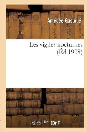 Les Vigiles Nocturnes de Gastoue-A