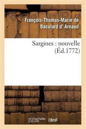Sargines de François-Thomas-Marie de Bac d' Arnaud