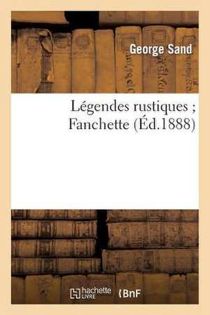 Legendes Rustiques; Fanchette