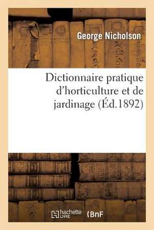 Dictionnaire Pratique D'Horticulture Et de Jardinage. Illustration