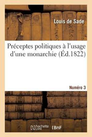 Preceptes Politiques A L'Usage D'Une Monarchie. Numero 3