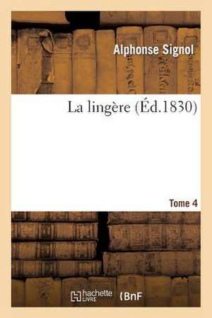 La Lingere. Tome 4