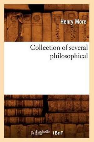 Collection of Several Philosophical de Henry More