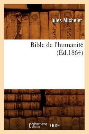 Bible de L'Humanite de Jules Michelet