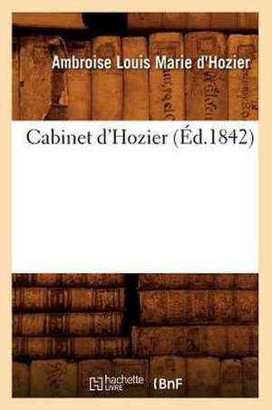 Cabinet D'Hozier de Ambroise Louis Marie D'Hozier