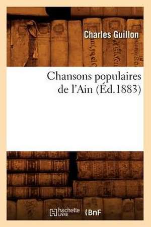 Chansons Populaires de L'Ain de Charles Guillon