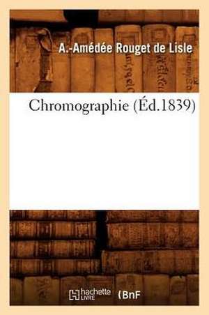 Chromographie de A. -Amedee Rouget De Lisle