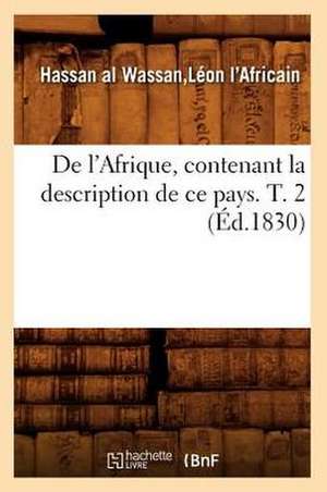 de L'Afrique, Contenant La Description de Ce Pays. T. 2 (Ed.1830) de Baconniere De Salverte a.