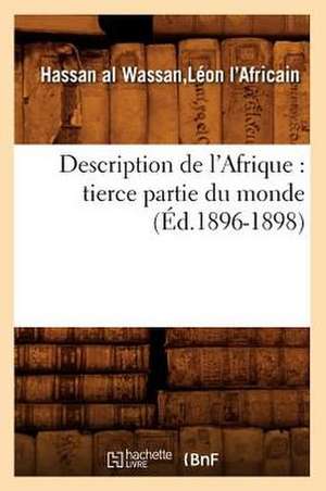 Description de L'Afrique: Tierce Partie Du Monde (Ed.1896-1898) de Leon L'Africain Hassan Al Wassan