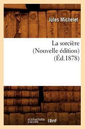 La Sorciere (Nouvelle Edition) de Jules Michelet