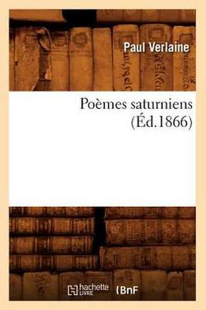 Poemes Saturniens de Paul Verlaine