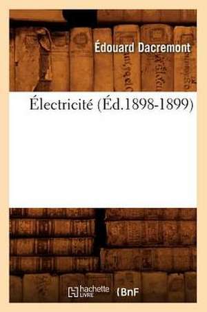 Électricité (Éd.1898-1899) de Édouard Dacremont