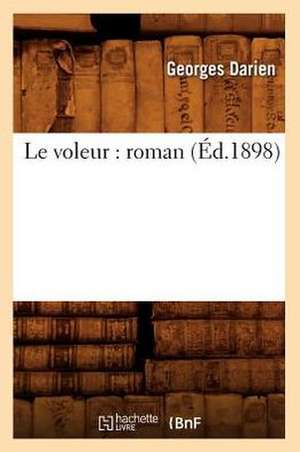 Le Voleur: Roman (Ed.1898) de Darien G.