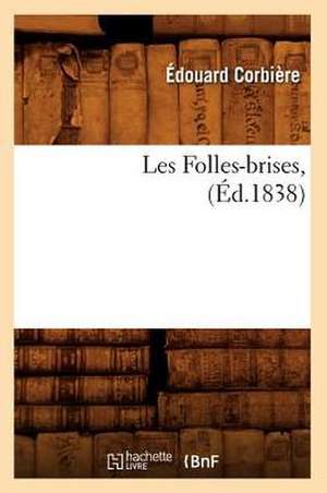 Les Folles-Brises, (Ed.1838) de Corbiere E.