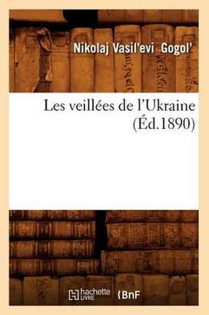 Les Veillees de L'Ukraine (Ed.1890) de Gogol