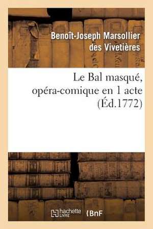 Le Bal Masque, Opera-Comique En 1 Acte