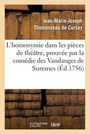 L'Homonymie Dans Les Pieces de Theatre, Prouvee Par La Comedie Des Vandanges de Suresnes