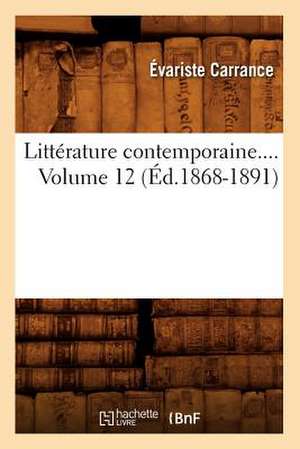 Litterature Contemporaine.... Volume 12 (Ed.1868-1891): Em'un Bon Noumbre de Viei Nouve (Ed.1865) de Sans Auteur