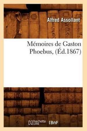 Memoires de Gaston Phoebus, (Ed.1867) de Alfred Assollant