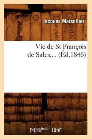 Vie de St Francois de Sales (Ed.1846) de Marsollier J.