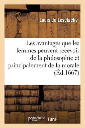 Les Avantages Que Les Femmes Peuvent Recevoir de La Philosophie Et Principalement de La Morale