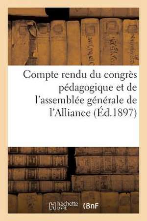 Compte Rendu Du Congres Pedagogique Et de L Assemblee Generale de L Alliance Des Maisons