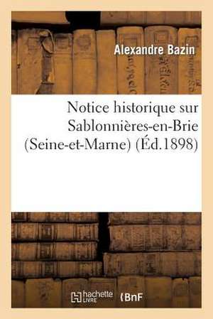 Notice Historique Sur Sablonnieres-En-Brie (Seine-Et-Marne)