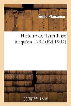 Histoire de Tarentaise Jusqu En 1792