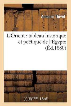 L'Orient de Antonin Thivel
