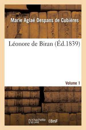 Leonore de Biran. Volume 1 de De Cubieres-M