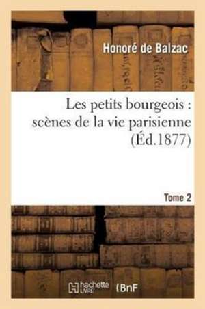 Les petits bourgeois de Honoré de Balzac