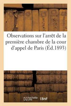 Observations Sur L'Arret de La Premiere Chambre de La Cour D'Appel de Paris Dans L'Affaire de Panama