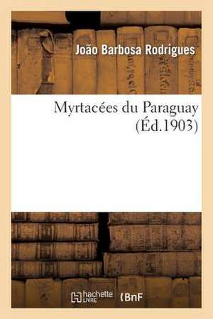 Myrtacees Du Paraguay