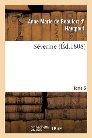 Severine. Tome 5