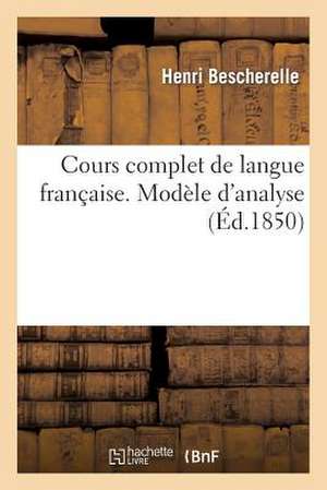 Cours Complet de Langue Francaise. Modele D'Analyse