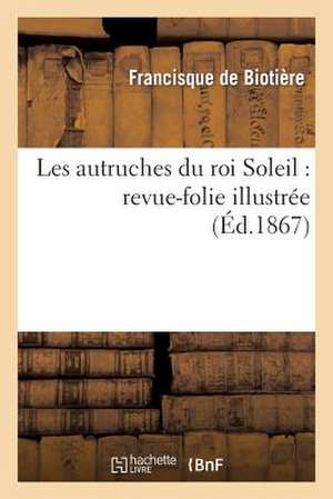 Les Autruches Du Roi Soleil