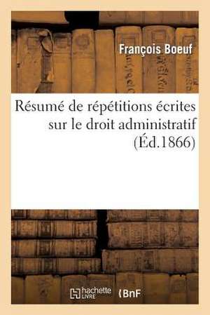 Resume de Repetitions Ecrites Sur Le Droit Administratif