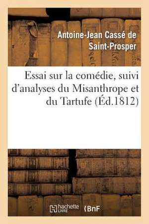 Essai Sur La Comedie, Suivi D'Analyses Du Misanthrope Et Du Tartufe