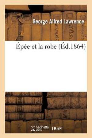 Épée Et La Robe de George Alfred Lawrence