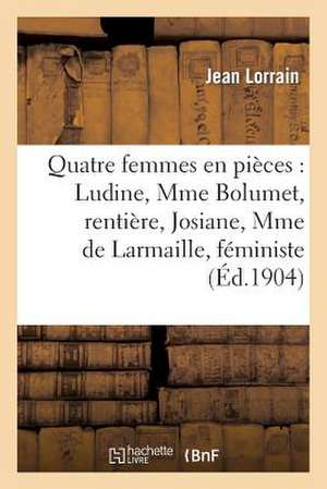 Quatre Femmes En Pieces