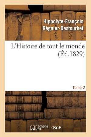 L'Histoire de Tout Le Monde. Tome 2