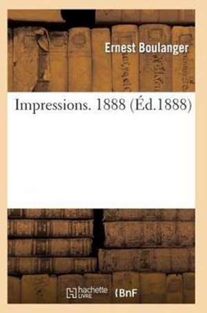 Impressions. 1888 de Boulanger-E