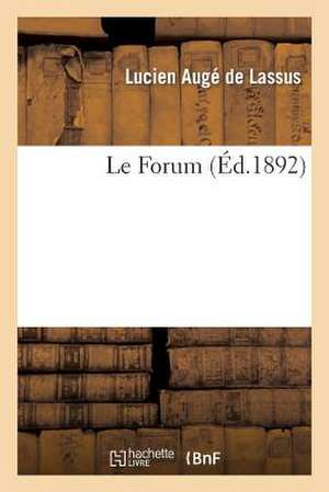 Le Forum de Auge De Lassus-L